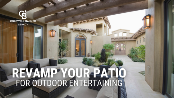 Revamp Your Patio for Outdoor Entertaining | Coldwell Banker Legacy